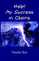 Help! My Success in Chains