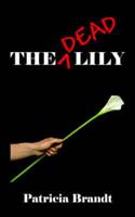 "The Dead Lily"