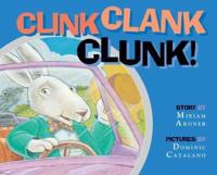 Clink, Clank, Clunk!