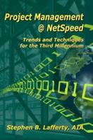 Project Management @ Netspeed-Trends and Techniques for the Third Millennium