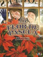 La Flor De La Navidad/the Christmas Flower