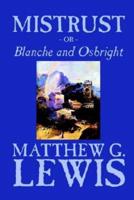Mistrust, or, Blanche and Osbright