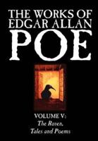 The Works of Edgar Allan Poe, Vol. V of V, Fiction, Classics, Literary Collections