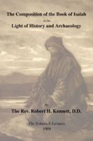 Composition of the Book of Isaiah in the Light of History and Archaeology: The Schweich Lectures 1909