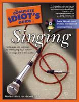 The Complete Idiot's Guide to Singing