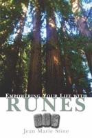 Empowering Your Life With Runes
