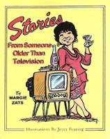 Stories from Someone Older Than Television