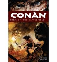 Conan. Born on the Battlefield
