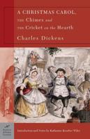 A Christmas Carol, The Chimes & The Cricket on the Hearth (Barnes & Noble Classics Series)