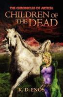 The Chronicles of Articia: Children of the Dead