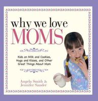 Why We Love Moms