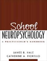 School Neuropsychology : A Practitioner's Handbook