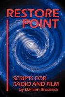 Restore Point: Scripts for Radio and Film