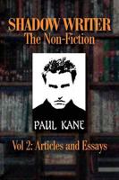 Shadow Writer the Non-Fiction Vol 2: Articles and Essays