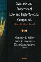 Synthesis and Properties of Low- And High Molecular Compounds