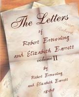 The Letters of Robert Browning and Elizabeth Barret Barrett 1845-1846 vol II