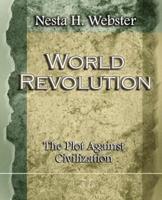 World Revolution The Plot Against Civilization (1921)