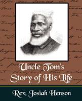 Uncle Tom's Story of His Life