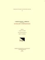 CEKM 18 CHRISTOPHER GIBBONS (1615-1676), Keyboard Compositions, Edited by John Caldwell
