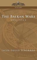 The Balkan Wars: 1912-1913