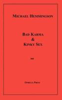 BAD KARMA & KINKY SEX