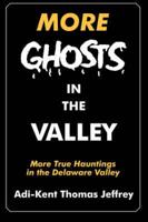 More Ghosts in the Valley