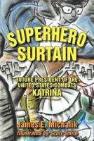 Superhero Surtain: Future President of the United States Combats Katrina