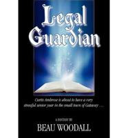 Legal Guardian: Book One of the Gateway Chronicles