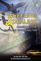 Wheeling & Dealing: A Guidebook for Travelers with Disabilities