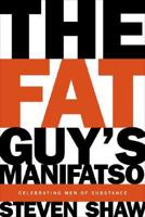 The Fat Guy's Manifatso