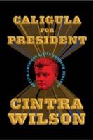 Caligula for President