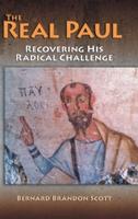 Real Paul: Recovering His Radical Challenge
