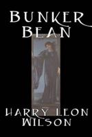 Bunker Bean by Harry Leon Wilson, Science Fiction, Action & Adventure, Fantasy, Humorous