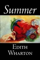 Summer by Edith Wharton, Fiction, Horror, Fantasy, Classics