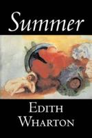 Summer by Edith Wharton, Fiction, Horror, Fantasy, Classics