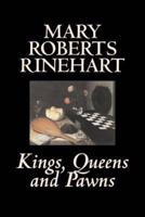 Kings, Queens and Pawns by Mary Roberts Rinehart, History