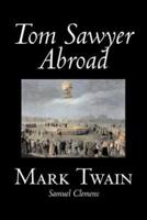 Tom Sawyer Abroad by Mark Twain, Fiction, Classics, Fantasy & Magic
