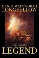 The Golden Legend by Henry Wadsworth Longfellow, Fiction, Classics, Literary