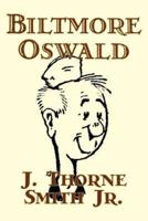 Biltmore Oswald by J. Thorne Smith, Jr., Fiction, Action & Adventure, War & Military