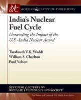 India's Nuclear Fuel Cycle: Unraveling the Impact of the U.S.-India Nuclear Accord
