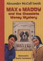 Max and Maddy and the Chocolate Money Mystery