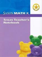 Saxon Math K: Texas Teacher's Notebook