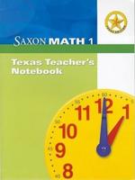 Saxon Math 1: Texas Teacher's Notebook