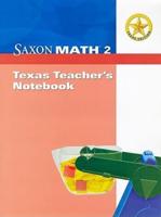 Saxon Math 2: Texas Teacher's Notebook