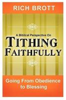 A Biblical Perspective on Tithing Faithfully