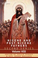 Nicene and Post-Nicene Fathers: Second Series, Volume VIII Basil: Letters and Select Works