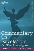 Commentary on Revelation, Or, the Apocalypse