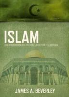 Islam: Una Introduccion a la Religion, su Cultura y su Historia