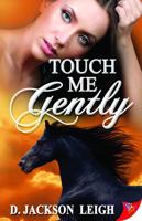 Touch Me Gently
