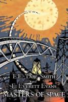 Masters of Space by E. E. ' Doc' Smith, Science Fiction, Adventure, Space Opera